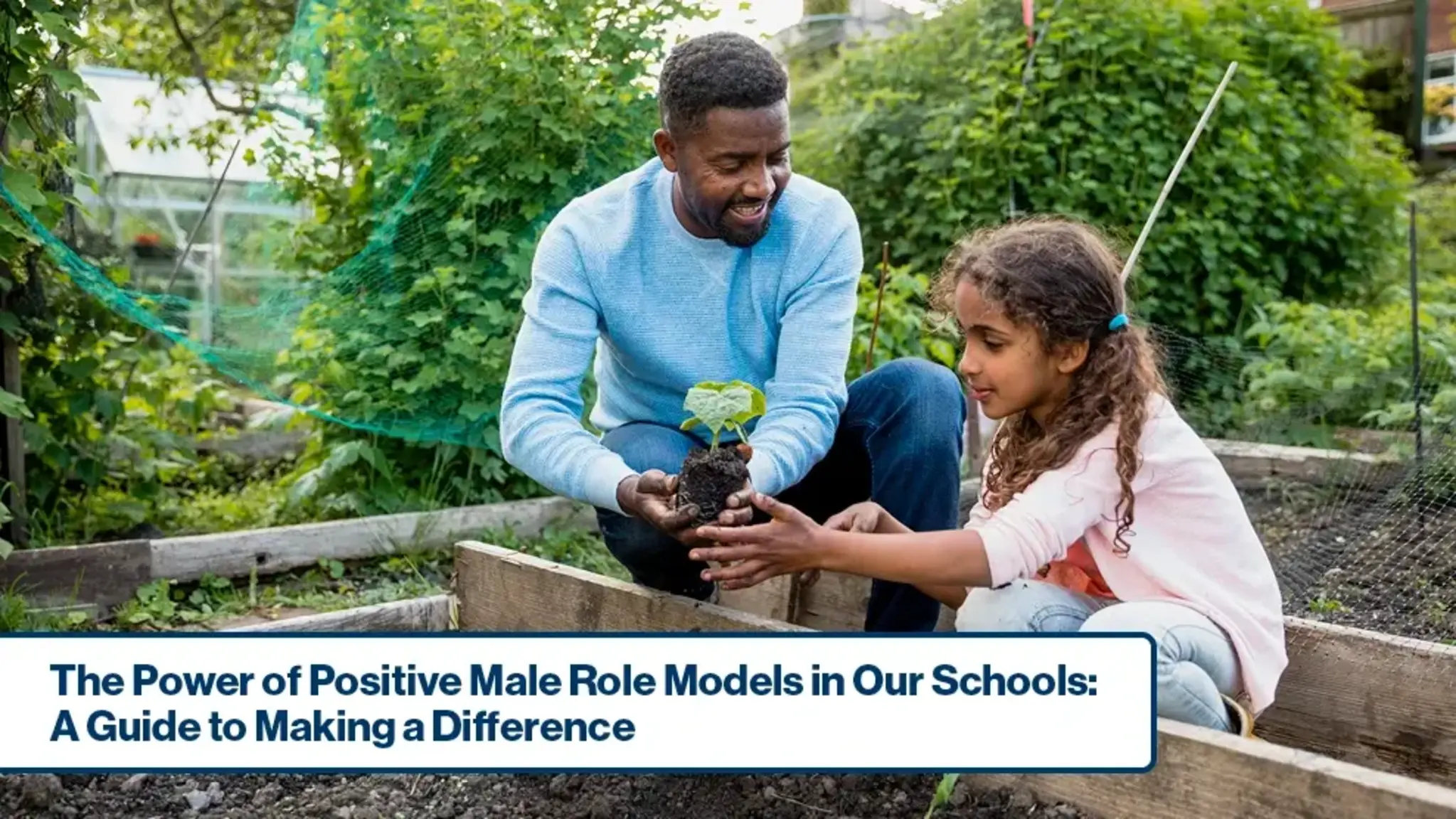 The Power of Positive Male Role Models in Our Schools: A Guide to Making a Difference