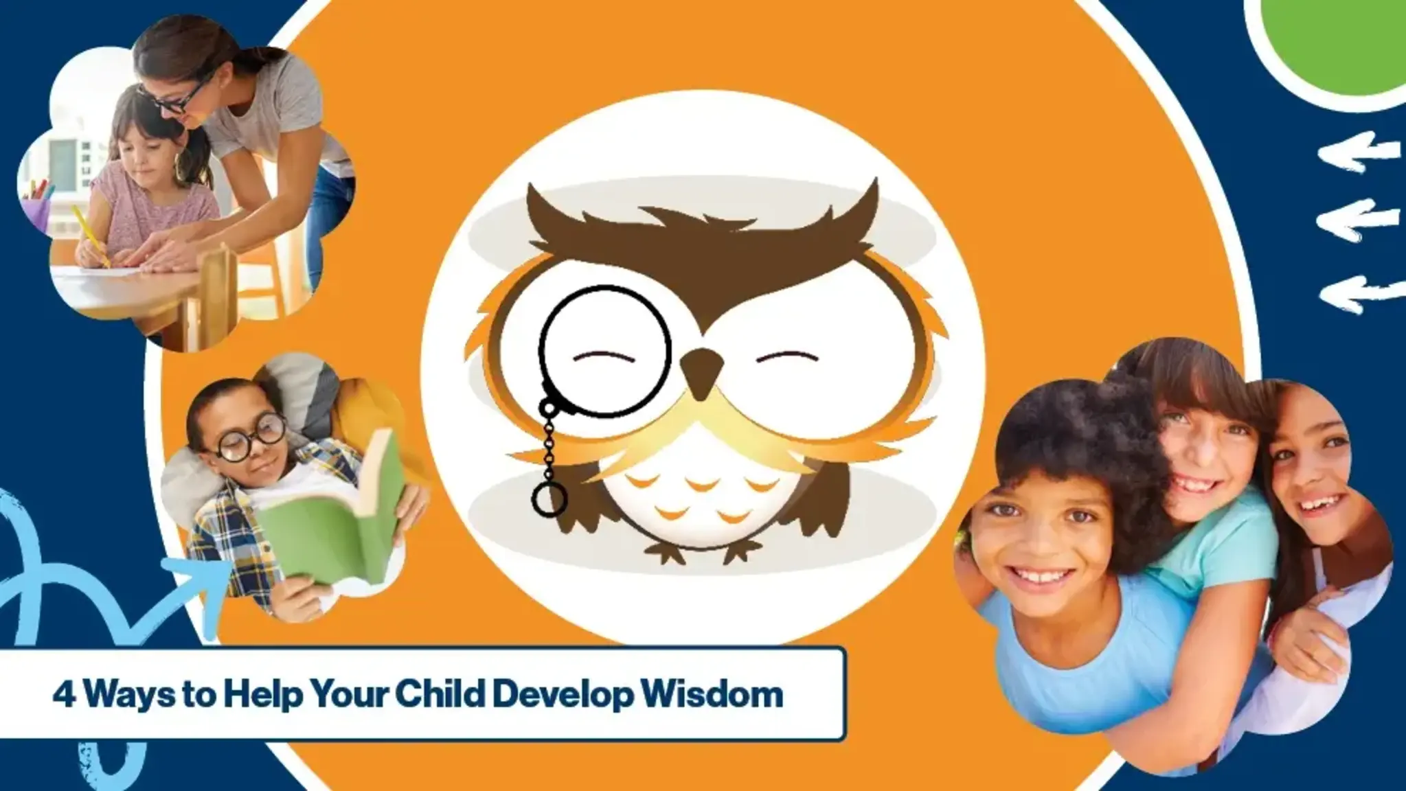 4 Ways to Help Your Child Develop Wisdom