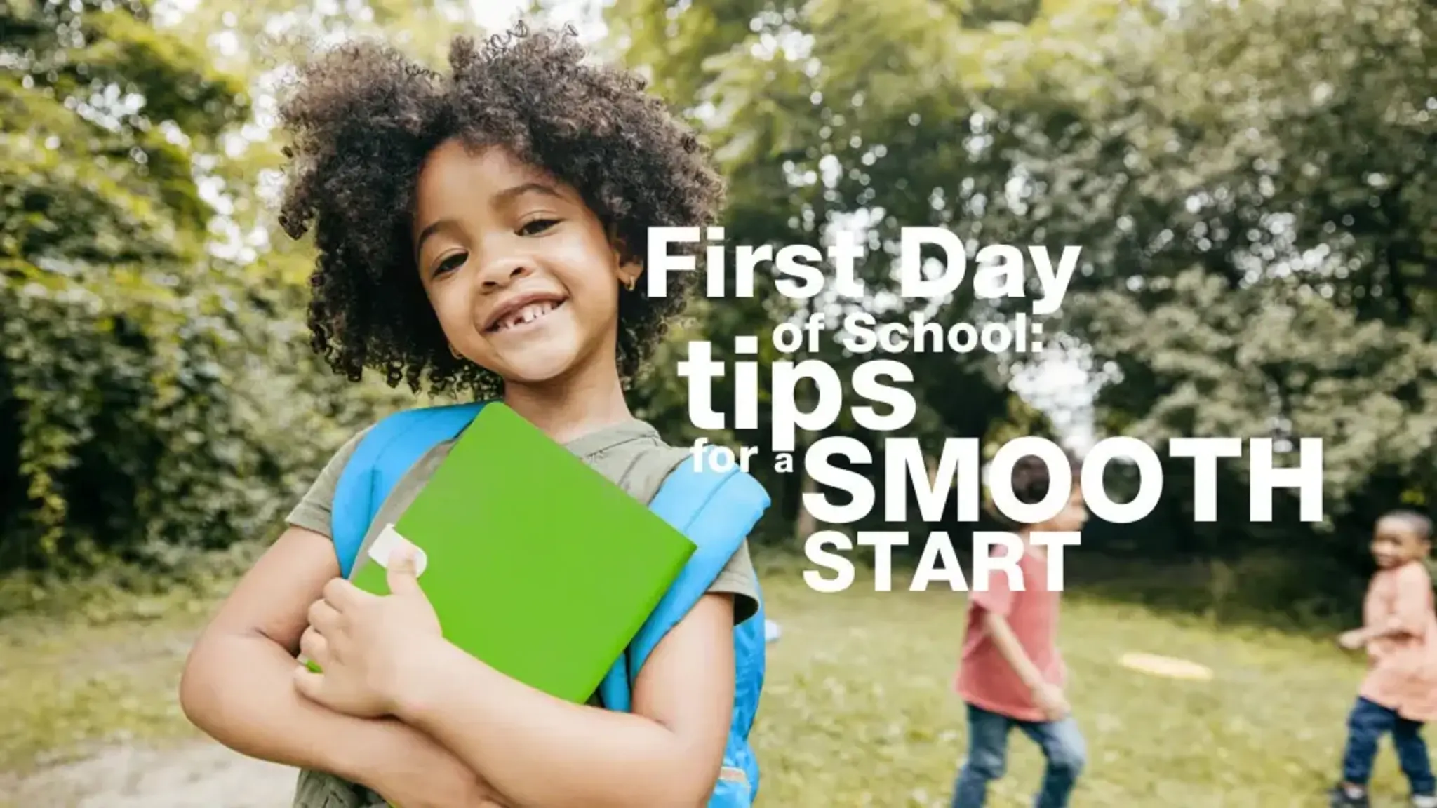 First Day of School: Tips for a Smooth Start