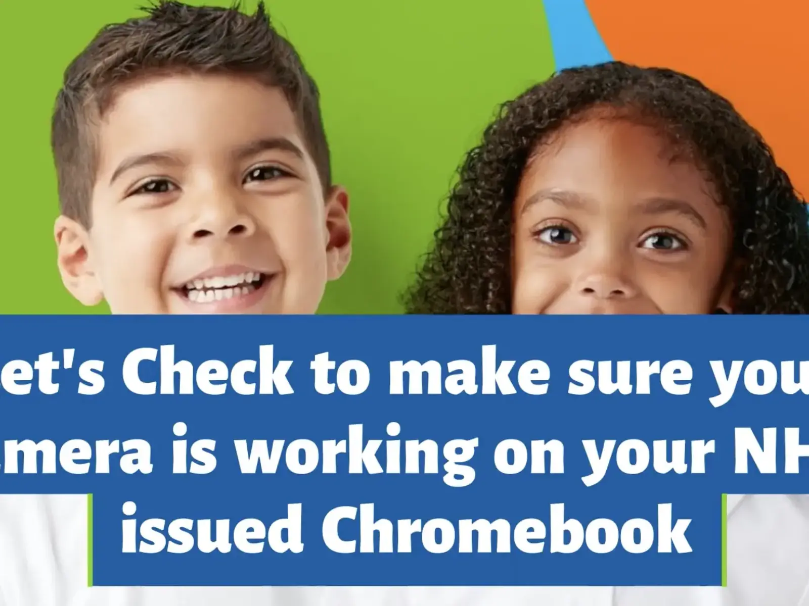 Checking to make sure your camera is working on your NHA-issued Chromebook