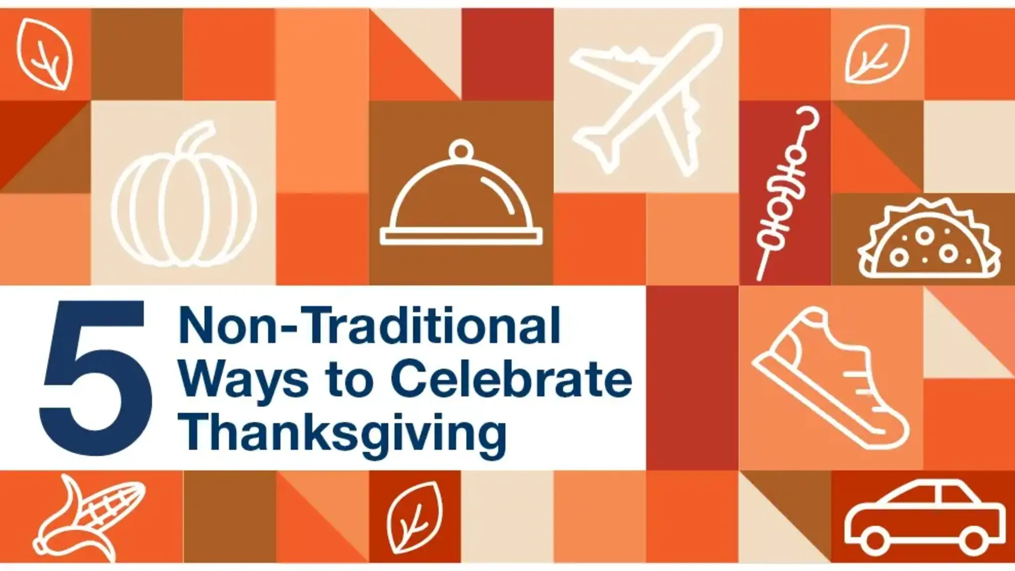 Five Non-Traditional Ways to Celebrate Thanksgiving
