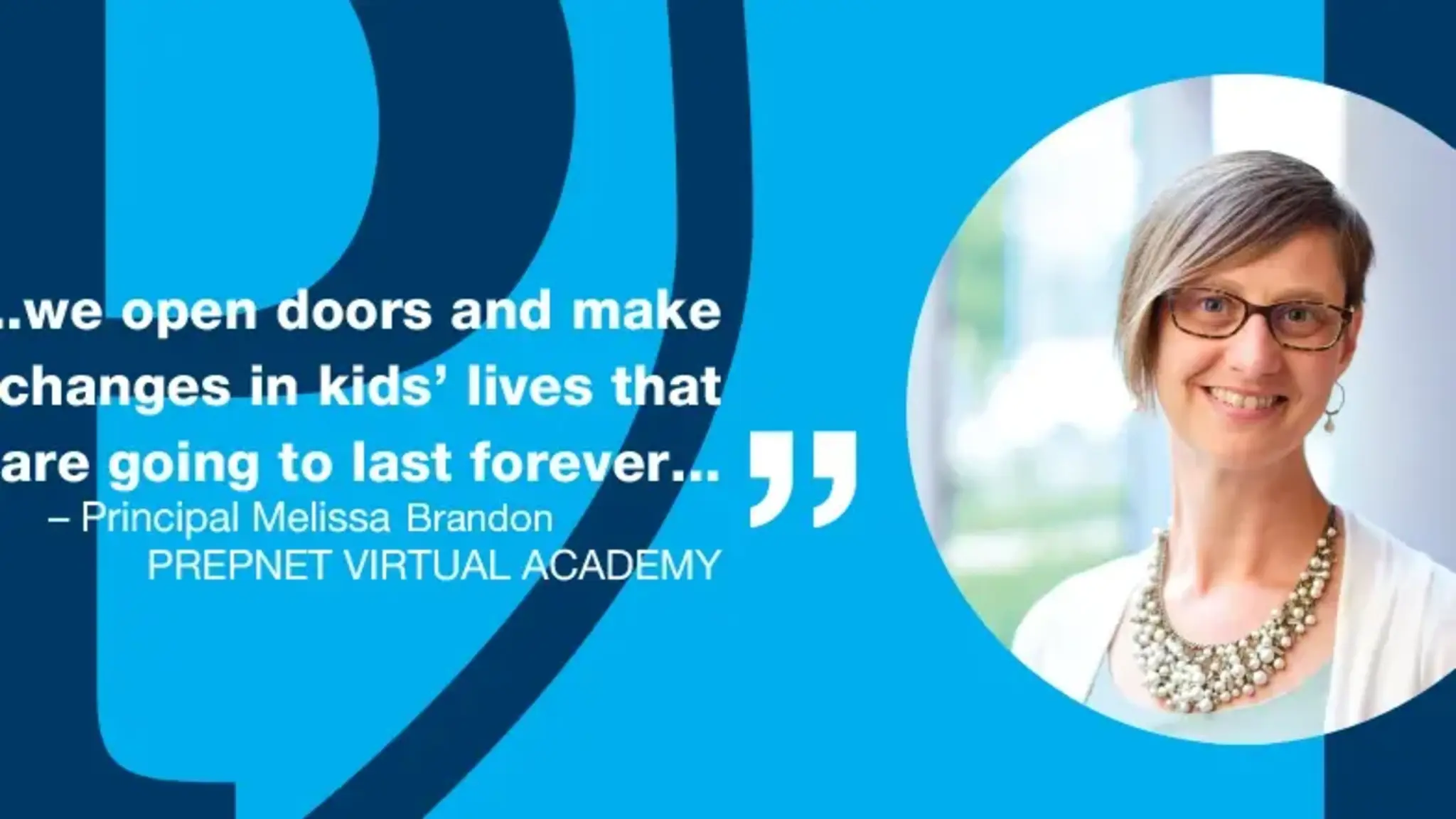 This is Melissa Brandon: Principal of PrepNet Virtual Academy