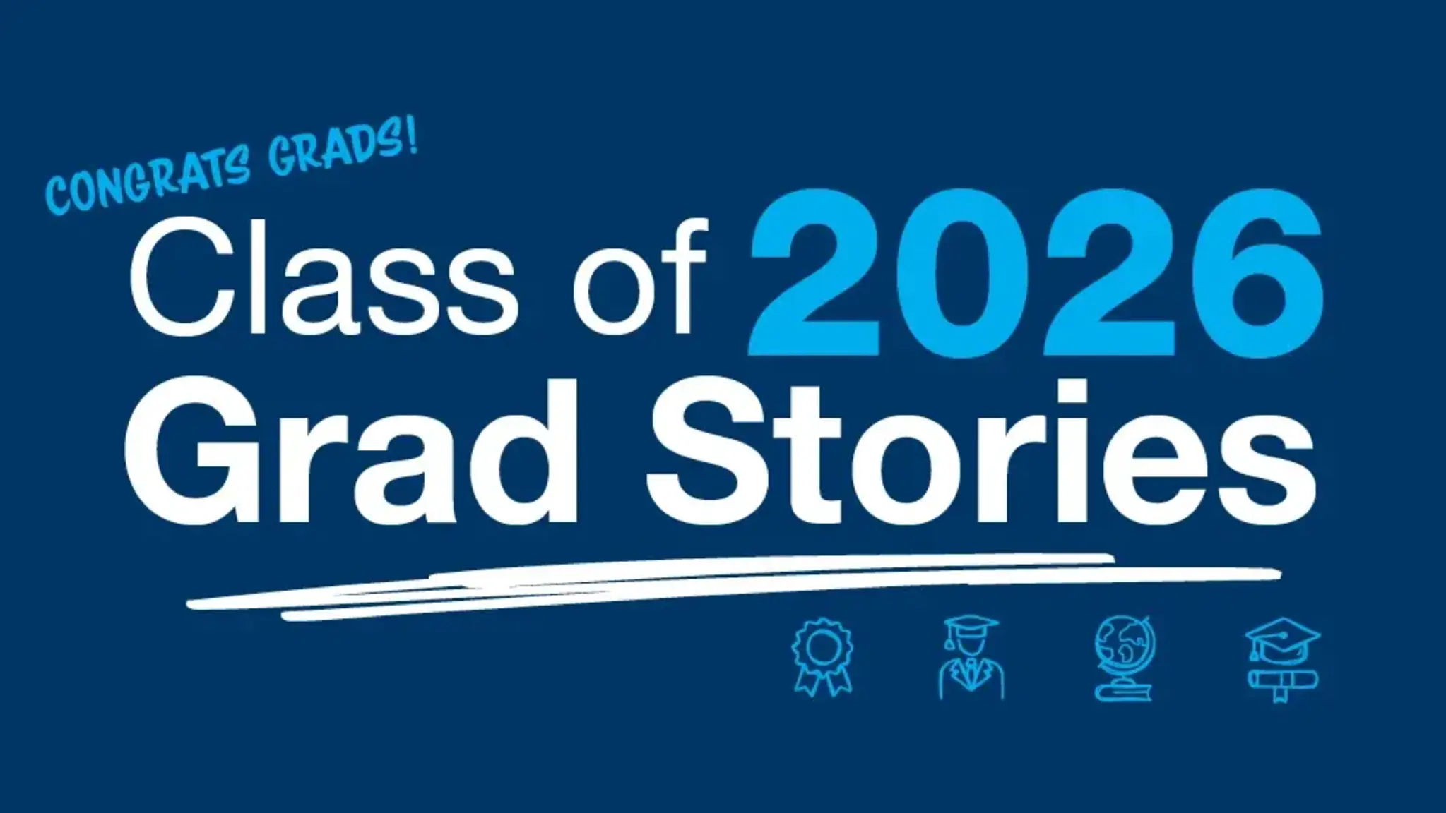 Prepared for What’s Next: Class of 2026 Graduate Stories