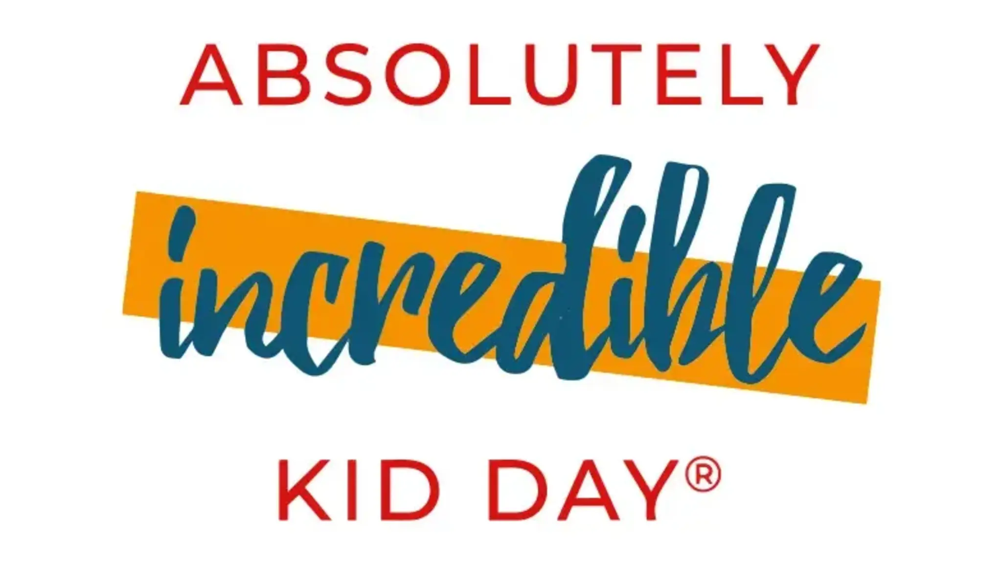 Celebrate Incredible Kid Day