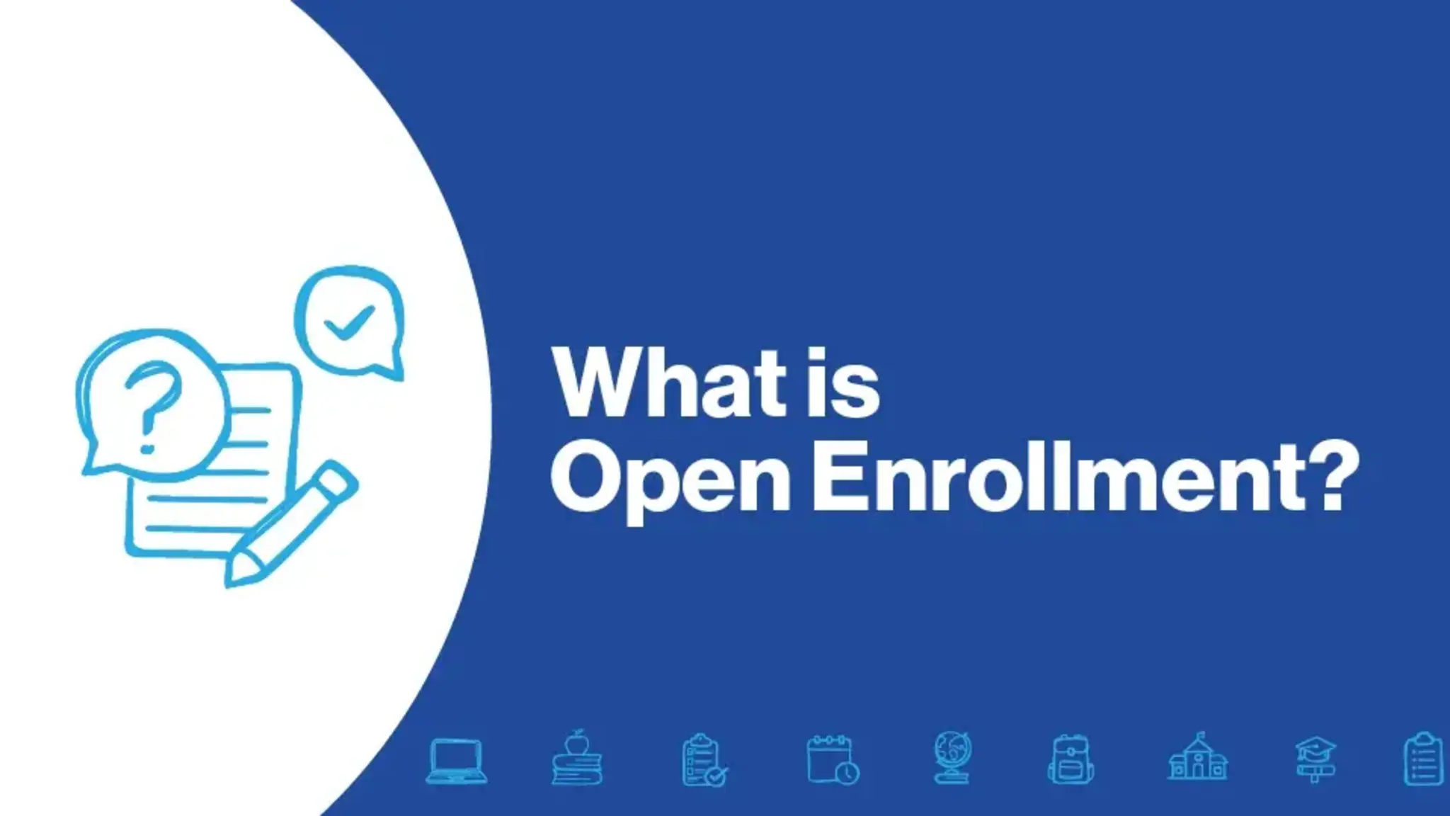 What is Open Enrollment?
