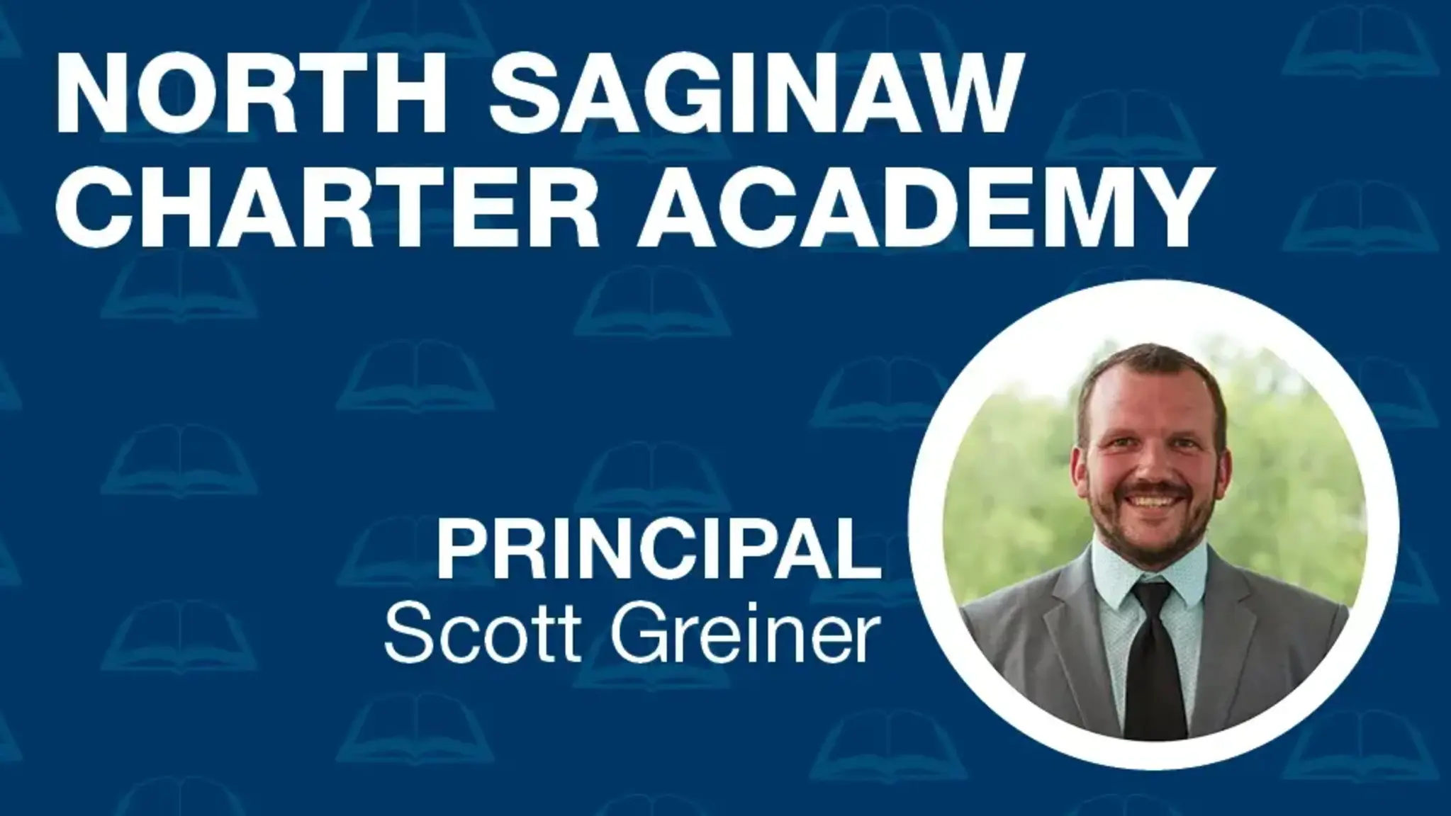 Meet Scott Greiner, Principal of North Saginaw Charter Academy