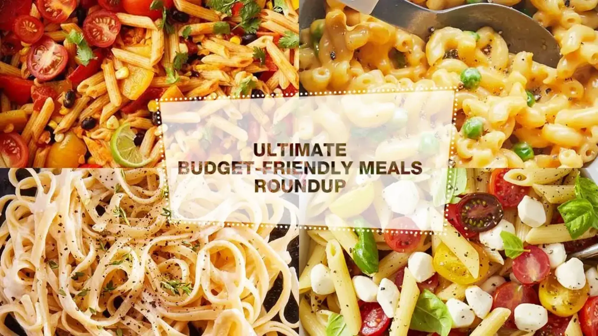  Ultimate Budget-friendly Meals Roundup