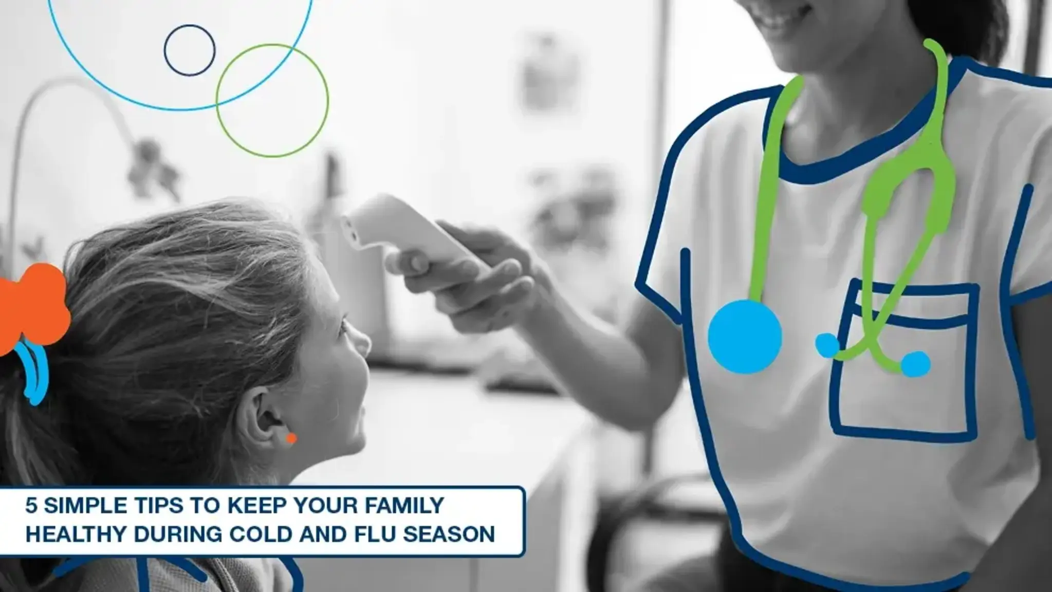 5 Simple Tips to Keep Your Family Healthy During Cold and Flu Season