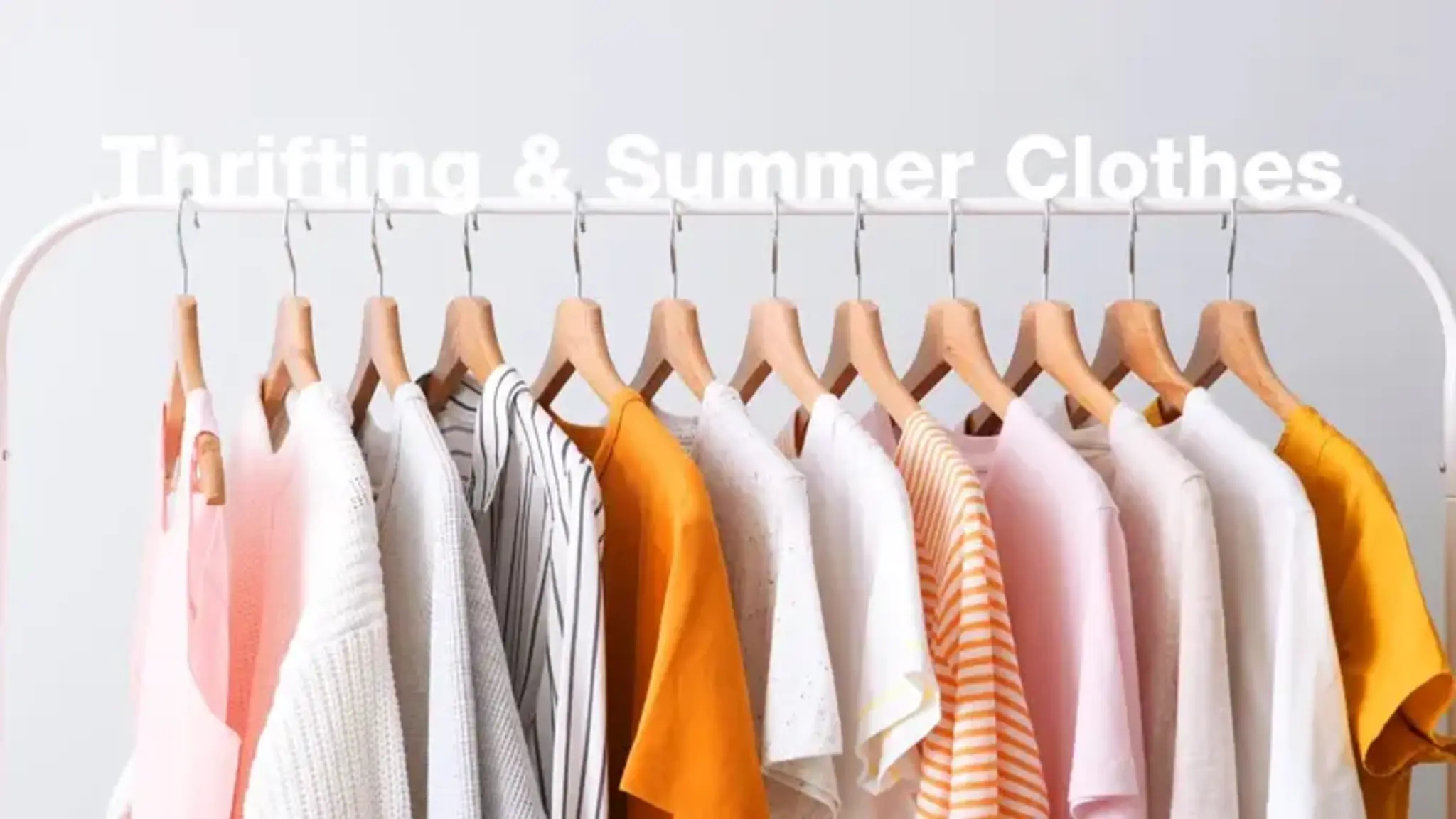 Thrifting and Summer Clothes