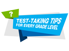Test-Taking Tips for Every Grade Level