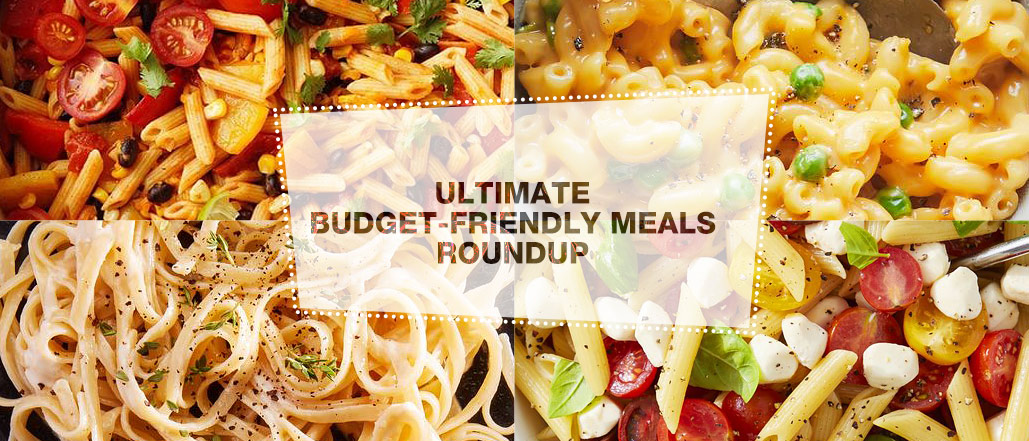  Ultimate Budget-friendly Meals Roundup