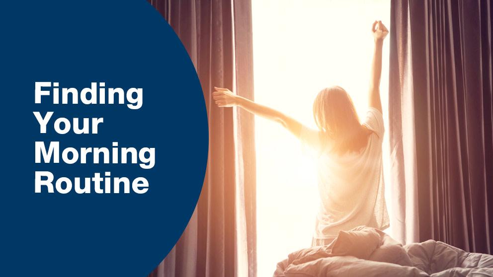 Finding Your Morning Routine