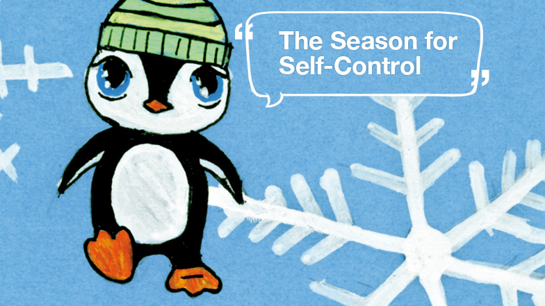 The Season for Self-Control