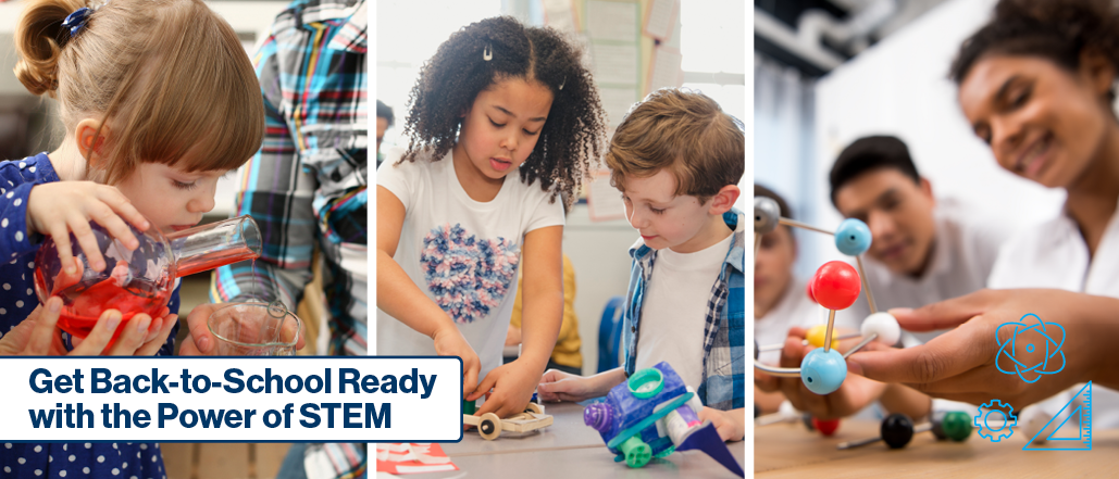 Get Back-to-School Ready with the Power of STEM