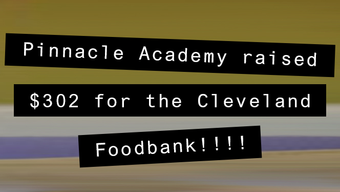 Pinnacle academy raised $302 for the Cleveland Foodbank