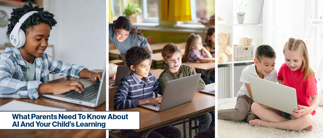 What Parents Need to Know About AI and Your Child’s Learning