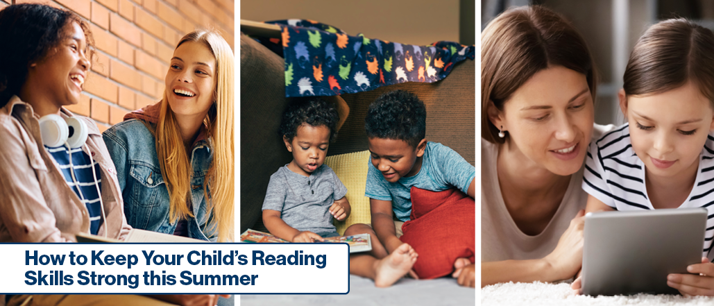 How to Keep Your Child's Reading Skills Strong this Summer