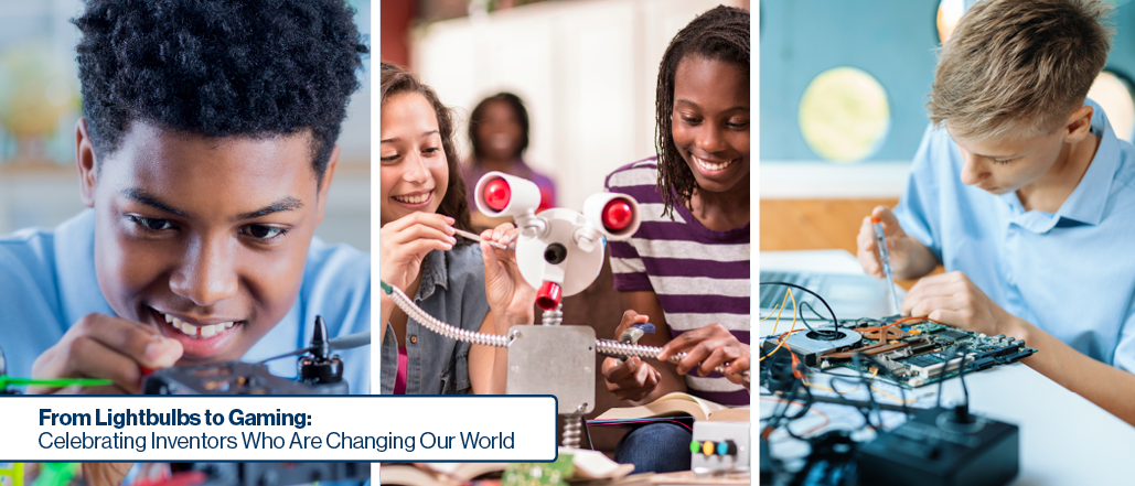 From Lightbulbs to Gaming: Celebrating Inventors Who Are Changing Our World 